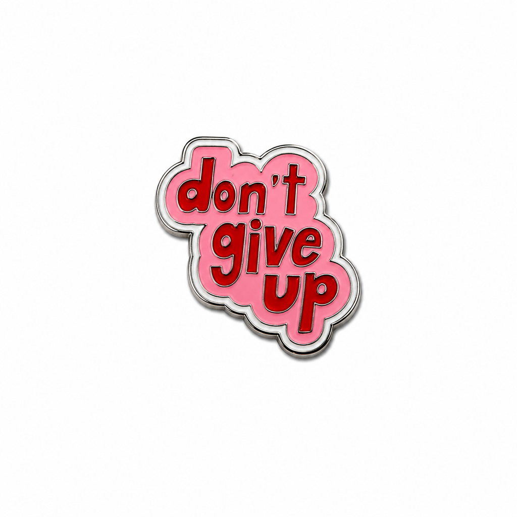 Stickers métal - Dont Give Up